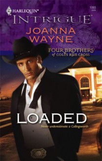 Loaded (Harlequin Intrigue) - Joanna Wayne