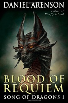 Blood of Requiem - Daniel Arenson