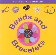 Beads And Bracelets (Fun Factory) - Petra Boase