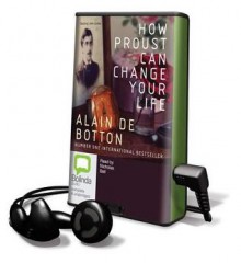 How Proust Can Change Your Life (Audio) - Alain de Botton, Nicholas Bell