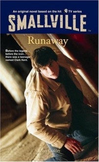 Smallville #7: Runaway (Smallville (Little Brown Paperback)) - Suzan Colon