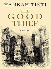 The Good Thief - Hannah Tinti