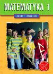 Matematyka 1 : zeszyt ćwiczeń dla klasy pierwszej gimnazjum - Małgorzata. Dobrowolska
