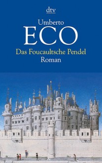 Das Foucaultsche Pendel - Umberto Eco