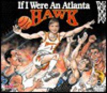 If I Were an Atlanta Hawk - Joseph Dandrea, Bill Wilson