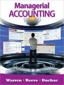 Managerial Accounting - Carl S. Warren, James M. Reeve, Jonathan E. Duchac