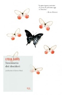 Inventario dei desideri - Lydia Davis, James Wood, Adelaide Cioni