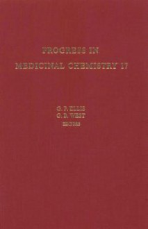 Progress in Medicinal Chemistry, Volume 17 - G.P. Ellis