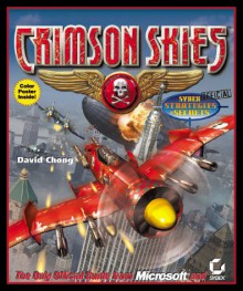 Crimson Skies: Sybex Official Strategies &Amp; Secrets - David Chong