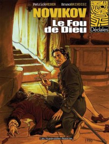 Le fou de Dieu (Novikov #1) - Patrick Weber, Bruno Brindisi