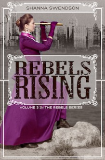 Rebels Rising - Shanna Swendson