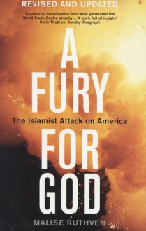 A Fury for God: The Islamist Attack on America - Malise Ruthven