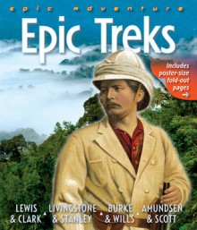 Epic Adventure: Epic Treks - Betty Hagglund, Peter Bull