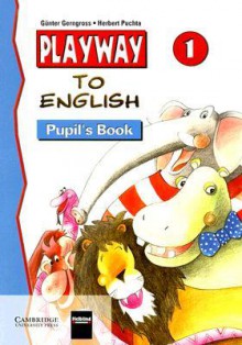 Playway to English 1 Pupil's Book - Günter Gerngross, Herbert Puchta