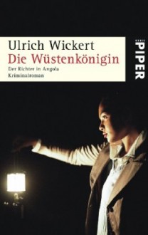 Die Wüstenkönigin - Ulrich Wickert