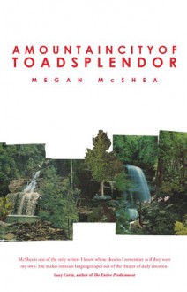 A Mountain City of Toad Splendor - Megan McShea