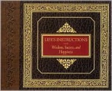 Life's Instructions for Wisdom, Success, and Happiness - H. Jackson Brown Jr.