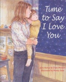 Time to Say I Love You - Walters Clare, Kemp Jane, Penny Dale