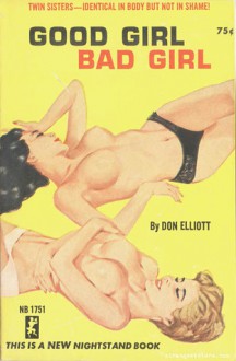 Good Girl, Bad Girl - Robert Silverberg, Don Elliott