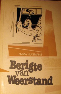 Berigte van weerstand - Emma Huismans