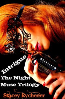 Intrigue (Night Muse #1) - Stacey Rychener