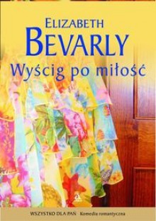 Wyścig po miłość - Elizabeth Bevarly