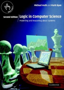 Logic in Computer Science - Michael Huth, Mark Ryan