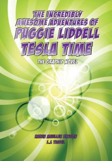 The Incredibly Awesome Adventures of Puggie Liddel, the Graphic Novel - Karen Mueller Bryson, L L Tisdel