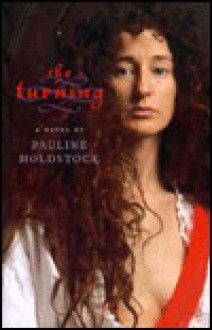 The Turning - Pauline Holdstock