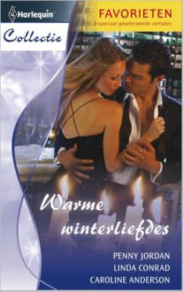 Warme winterliefdes - Penny Jordan, Linda Conrad, Caroline Anderson, Elco Bos, Jeanette Perry, Andrea Blok