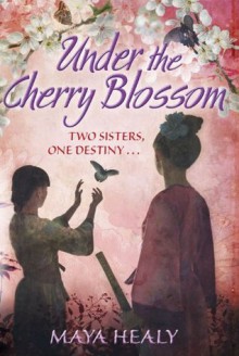 Under the Cherry Blossom (House of Kato) - Maya Healy