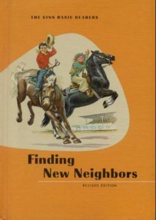 Finding New Neighbors (The Ginn Basic Readers) - David Harris Russell, Gretchen Wulfing, Odille Ousley