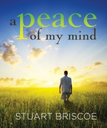 A Piece of My Mind - Stuart Briscoe, Stuart Briscoe