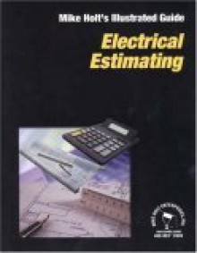 Electrical Estimating (Mike Holt's Illustrated Guides) - Thomson Learning, Mike Holt Enterprises