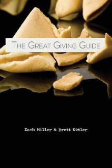 The Great Giving Guide - Zach Miller, Brett Kotler