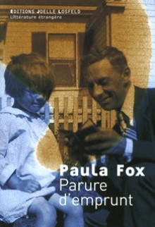 Parure d'emprunt - Paula Fox, Marie-Hélène Dumas