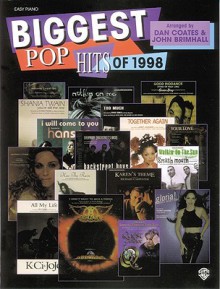 Biggest Pop Hits of 1998 / arranged by Dan Coates and - John Brimhall