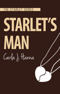 Starlet's Man (The Starlet, #0.5) - Carla J. Hanna