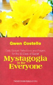 Mystagogia is for Everyone - Gwen Costello