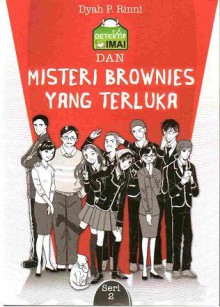 Detektif Imai dan Misteri Brownies yang Terluka (Detektif Imai, #2) - Dyah Rinni