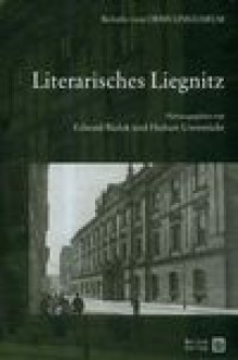 Literarisches Liegnitz - Edward Białek, Hubert Unverricht