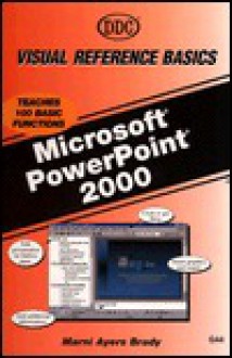 PowerPoint 2000 Visual Reference Basics - Marni Ayers Brady