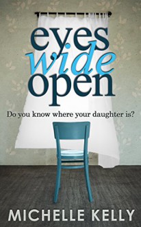 Eyes Wide Open (Missing - Book 2) - Michelle Kelly