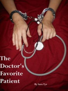 The Doctor's Favorite Patient (An Age Play Story) - Sara Tyr