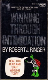 Winning Through Intimidation - Robert J. Ringer