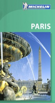 Michelin Green Guide Paris (Green Guide/Michelin) - Michelin Travel & Lifestyle