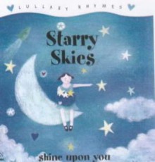 Starry Skies (Lullaby Rhymes Minibooks) - Sophie Piper, Kath Lucas