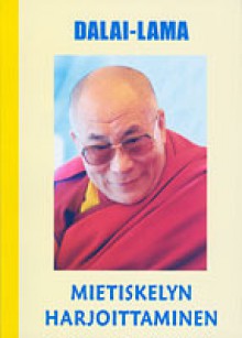 Mietiskelyn harjoittaminen - Dalai Lama XIV