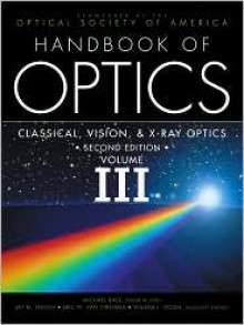 Handbook of Optics, Volume III - Optical Society of America