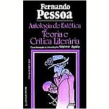 Antologia de Estética, Teoria e Crítica Literária - Fernando Pessoa